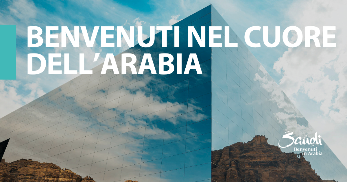 Benvenuti nel cuore dell’Arabia